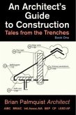 An Architect's Guide to Construction (eBook, ePUB)