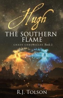 Hugh The Southern Flame (Chaos Chronicles Book 2) (eBook, ePUB) - Tolson, R. J.