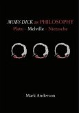 Moby-Dick as Philosophy (eBook, ePUB) Moby-Dick as Philosophy (eBook, ePUB)