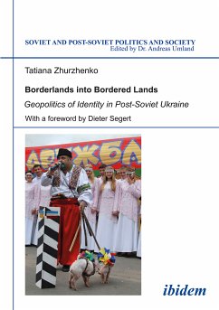 Borderlands into Bordered Lands. Geopolitics of Identity in Post-Soviet Ukraine (eBook, PDF) - Zhurzhenko, Tatiana