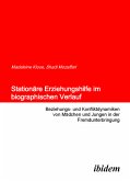 Stationäre Erziehungshilfe im biographischen Verlauf (eBook, PDF)