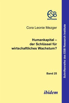 Humankapital – der Schlüssel für wirtschaftliches Wachstum? (eBook, PDF) - Mezger, Cora L