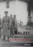 The Belzec Death Camp (eBook, ePUB)