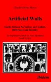 Artificial Walls. South African Narratives on Conflict, Difference and Identity (eBook, PDF)