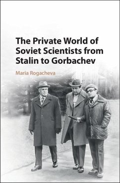 Private World of Soviet Scientists from Stalin to Gorbachev (eBook, ePUB) - Rogacheva, Maria