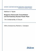 Bulgaria's Democratic Consolidation and the Kozloduy Nuclear Power Plant (eBook, PDF)