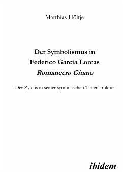 Der Symbolismus in Federico García Lorcas Romancero Gitano (eBook, PDF) - Höltje, Matthias