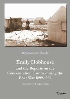 Emily Hobhouse and the Reports on the Concentration Camps during the Boer War 1899-1902 (eBook, PDF) - Seibold, Birgit Susanne