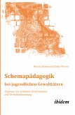 Schemapädagogik bei jugendlichen Gewalttätern (eBook, PDF)