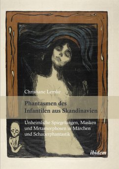 Phantasmen des Infantilen aus Skandinavien (eBook, PDF) - Lemke, Christiane; Lemke, Christiane