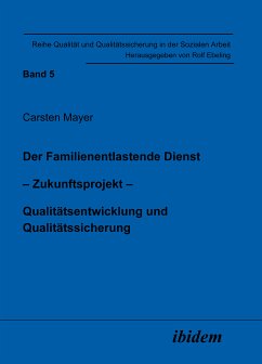 Der Familienentlastende Dienst. Zukunftsprojekt (eBook, PDF) - Mayer, Carsten