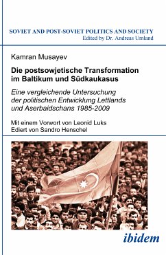 Die postsowjetische Transformation im Baltikum und Südkaukasus (eBook, PDF) - Musayev, Kamran