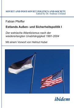 Estlands Außen- und Sicherheitspolitik I (eBook, PDF) - Pfeiffer, Fabian