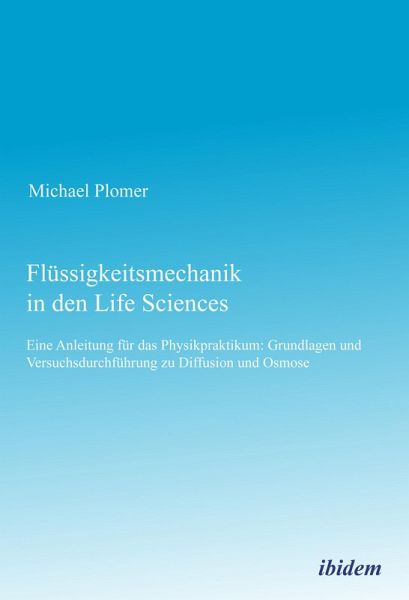 Flüssigkeitsmechanik in den Life Sciences (eBook, PDF)