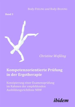 Kompetenzorientierte Prüfung in der Ergotherapie (eBook, PDF) - Weßling, Christine; Weßling, Christine