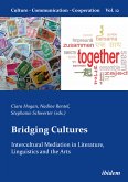 Bridging Cultures: Intercultural Mediation in Literature, Linguistics and the Arts (eBook, PDF)