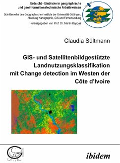 Cover GIS- und Satellitenbildgestützte Landnutzungsklassifikation mit Change detection im Westen der Côte d'Ivoire (eBook, PDF)