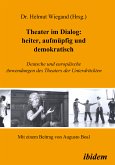 Theater im Dialog: heiter, aufmüpfig und demokratisch (eBook, PDF)