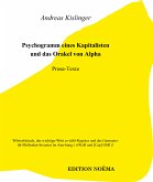 Psychogramm eines Kapitalisten und das Orakel von Alpha, oder: Des Wahnsinn's 1x1 in der Eitelkeit der Macht (eBook, PDF)