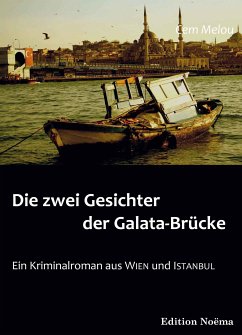 Die zwei Gesichter der Galata-Brücke (eBook, PDF) - Melou, Cem