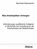 Was Arbeitsplätze verlangen (eBook, PDF)