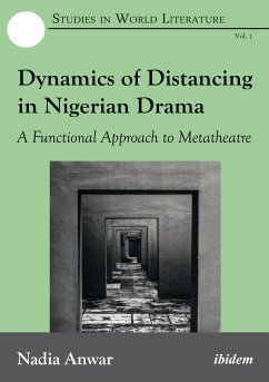 Dynamics of Distancing in Nigerian Drama (eBook, ePUB) - Anwar, Nadia