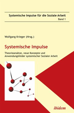 Systemische Impulse. Theorieansätze, neue Konzepte und Anwendungsfelder systemischer Sozialer Arbeit (eBook, PDF)