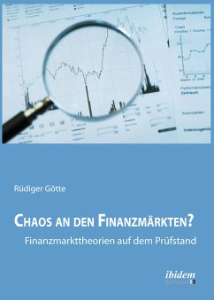 Chaos an den Finanzmärkten? - Finanzmarkttheorien auf dem Prüfstand (eBook, PDF) - Götte, Rüdiger