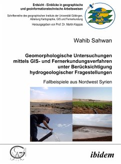 Geomorphologische Untersuchungen mittels GIS- und Fernerkundungsverfahren unter Berücksichtigung hydrogeologischer Fragestellungen (eBook, PDF) - Sahwan, Wahib