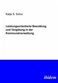 Leistungsorientierte Besoldung und Vergütung in der Kommunalverwaltung (eBook, PDF)