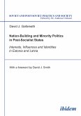 Nation-Building and Minority Politics in Post-Socialist States (eBook, PDF)