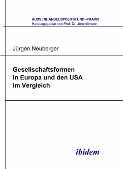 Gesellschaftsformen in Europa und den USA im Vergleich (eBook, PDF) - Neuberger, Jürgen