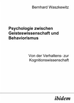 Cover Psychologie zwischen Geisteswissenschaft und Behaviorismus. Von der Verhaltens- zur Kognitionswissenschaft (eBook, PDF)
