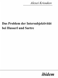 Das Problem der Intersubjektivität bei Husserl und Sartre (eBook, PDF) - Krioukov, Alexei