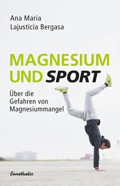 Magnesium und Sport (eBook, ePUB) - Lajusticia Bergasa, Ana Maria