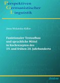 Funktionaler Textaufbau und sprachliche Mittel in Kochrezepten des 19. und frühen 20. Jahrhunderts (eBook, PDF)