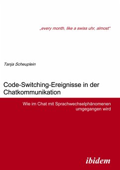 Code-Switching-Ereignisse in der Chatkommunikation (eBook, PDF) - Scheuplein, Tanja