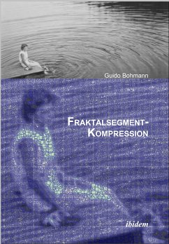 Fraktalsegment-Kompression (eBook, PDF) - Bohmann, Guido