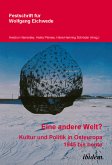 "Eine andere Welt"? Kultur und Politik in Osteuropa 1945 bis heute (eBook, PDF)