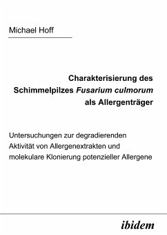 Charakterisierung des Schimmelpilzes Fusarium Culmorum als Allergenträger (eBook, PDF) - Baßlsperger, Maximilian