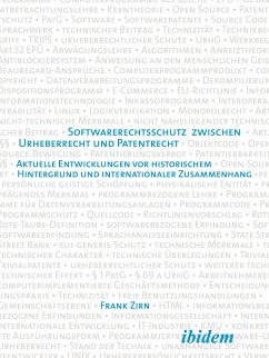 Softwarerechtsschutz zwischen Urheberrecht und Patentrecht (eBook, PDF) - Zirn, Frank; Zirn, Frank