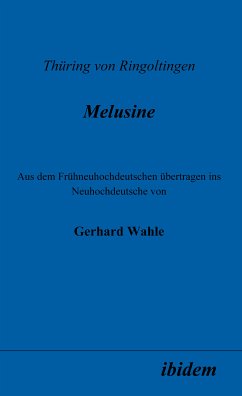 Thüring von Ringoltingen: Melusine (eBook, PDF) - Wahle, Gerhard