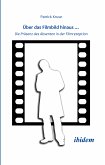 Über das Filmbild hinaus… Die Präsenz des Absenten in der Filmrezeption (eBook, PDF)