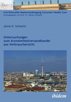 Untersuchungen zum Arzneimittelversandhandel aus Verbrauchersicht (eBook, PDF) - Schweim, Janna K.