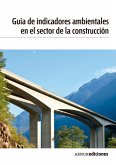 Guía de indicadores ambientales en el sector de la construcción (eBook, ePUB)