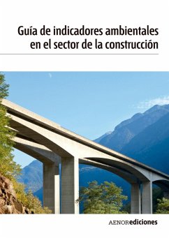 Guía de indicadores ambientales en el sector de la construcción (eBook, ePUB) - Aenor