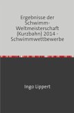 Sportstatistik / Ergebnisse der Schwimm-Weltmeisterschaft (Kurzbahn) 2014 - Schwimmwettbewerbe