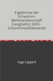 Sportstatistik / Ergebnisse der Schwimm-Weltmeisterschaft (Langbahn) 2005 - Schwimmwettbewerbe