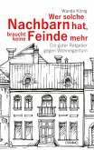 Wer solche Nachbarn hat, braucht keine Feinde mehr (eBook, ePUB)