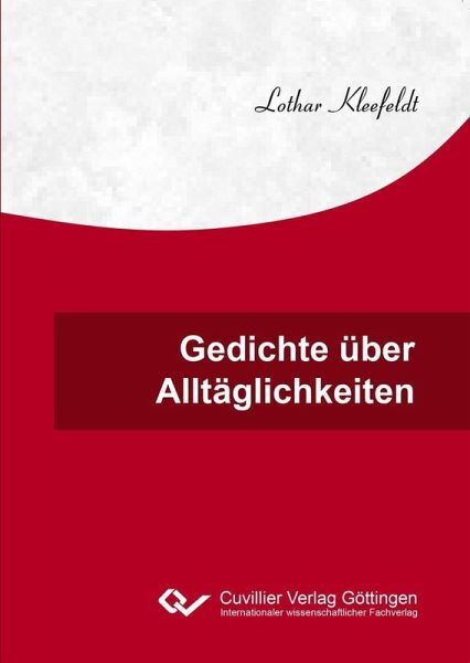 Gedichte über Alltäglichkeiten (eBook, PDF) Gedichte über Alltäglichkeiten (eBook, PDF)